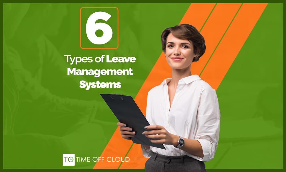 Graphic image reading "6 Types of Leave Management Systems" on Time Off Cloud's website