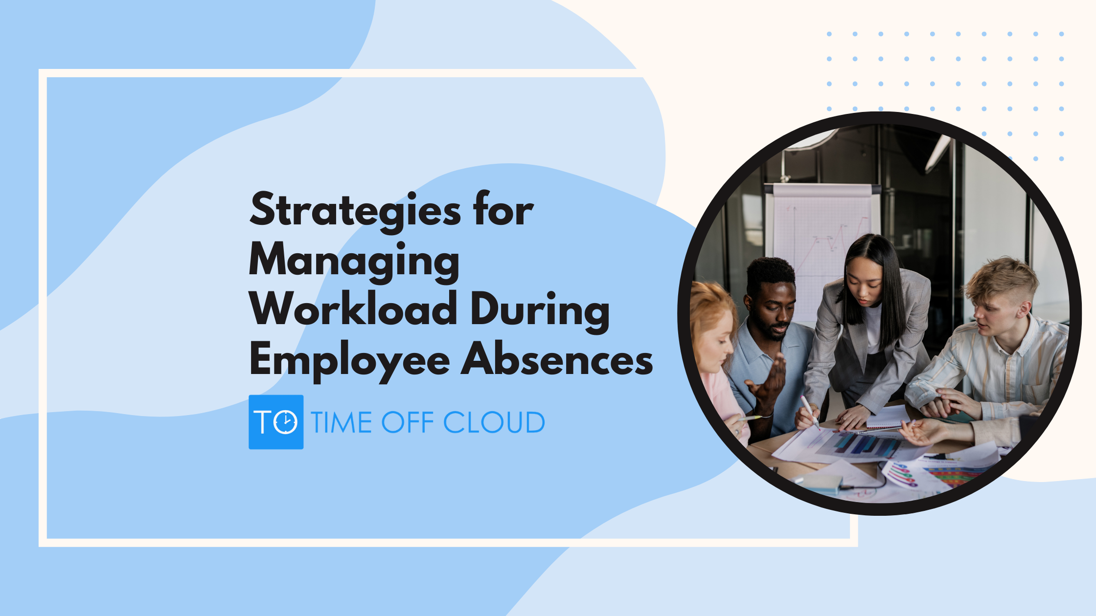 Strategies for Managing Workload During Employee Absences Cover
